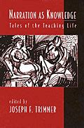 narration as knowledge tales of the teaching life PDF